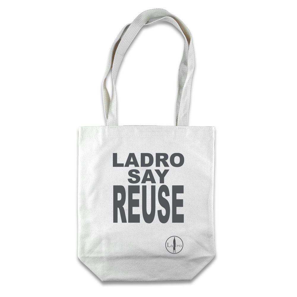 Ladro Say Reuse Tote